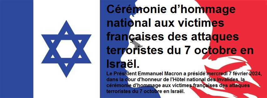 Crmonie d’hommage national aux victimes franaises des attaques terroristes du 7 octobre en Isral.