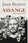 Assange ; L'antisouverain de Juan Branco ; Les Editions du cerf, ISBN : 9782204133074