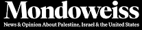 Mondoweiss – News and opinion about Palestine, Israel, and the United States