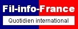 Fil-info-France, first French independent digital newspaper world news to celebrate its 10th anniversary in 2012! ISSN 1638-1572