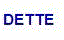 DETTE
