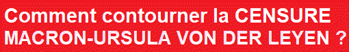 Comment contourner la censure politique Macron-Van der Leyen ? FIL-INFO-FRANCE - FIL-INFO TV 