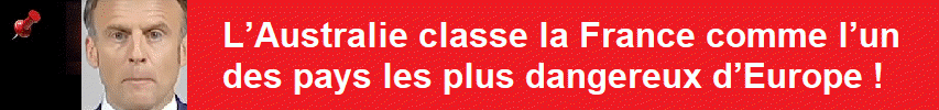 L�Australie classe la France comme l�un des pays les plus dangereux d�Europe