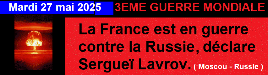 La France est en guerre contre la Russie d�clare Sergue� Lavrov